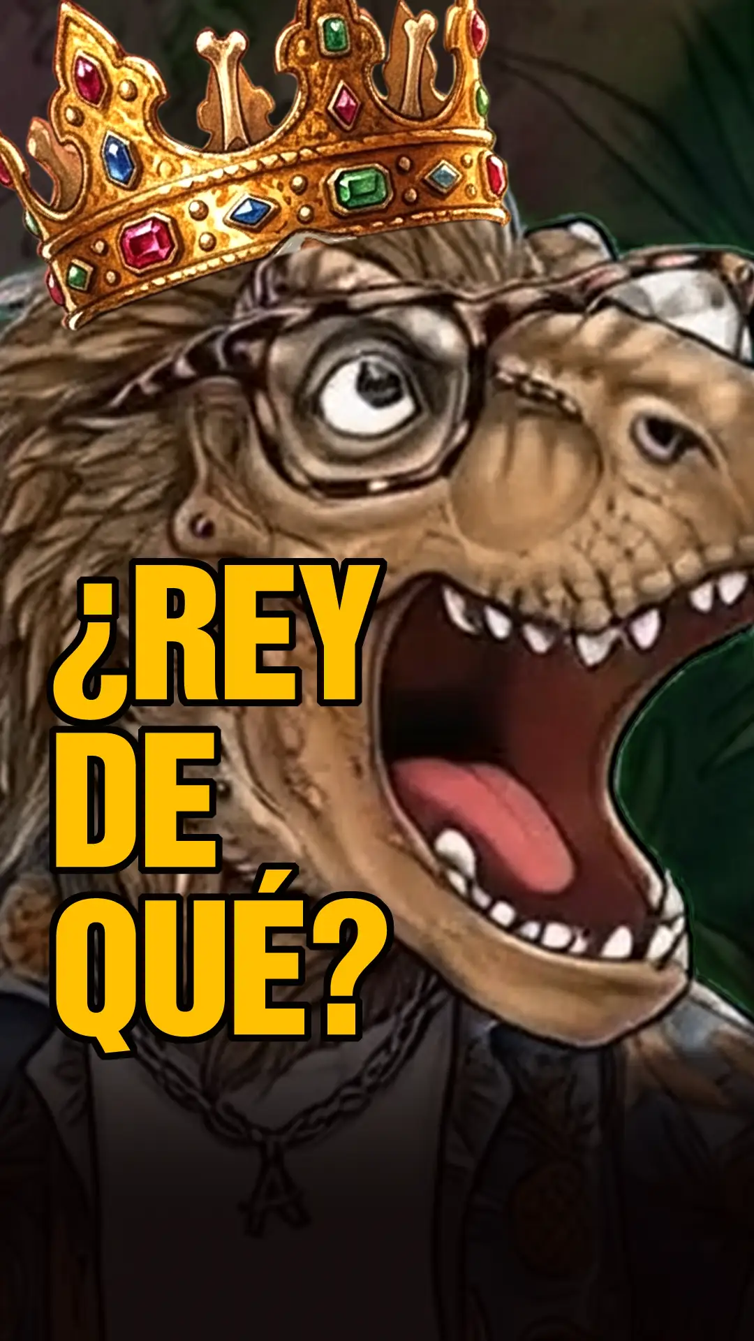 Primer plano de un tiranosaurio Rex con gafas de sol de pasta y una corona dorada con joyas, gritando la frase "¿Rey de qué?" en letras amarillas sobre un fondo selvático.